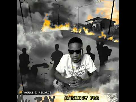 BandBoy FBB - MY PAY [ft. Lil Boy Teezy](128k)