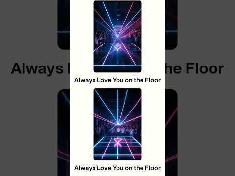 (1) ALWAYS LOVE YOU ON THE FLOOR - 2 SONGS - TECHNO - BY SUNO AI MUSIC - ENGLISH LANGUAGE 