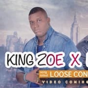 “Loose Control_ King Zoe’s Sensational Music Video ft