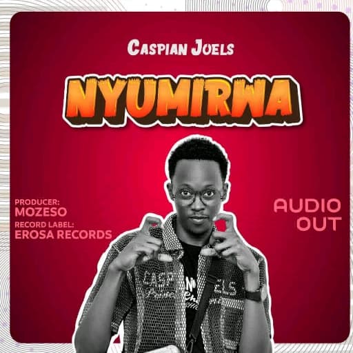 Caspian Joel_Nyumirwa (Audio)