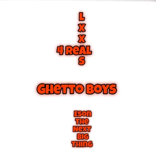 Lxxas4real.Ghetto boys ft Esonthenextbigthing 