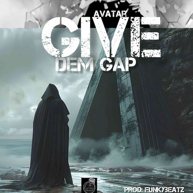 AVATAR GIVE DEM GAP